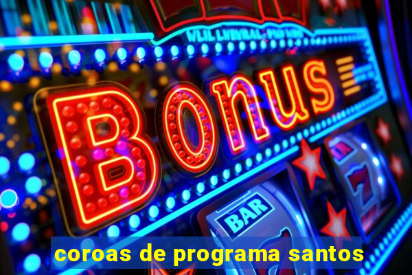 coroas de programa santos